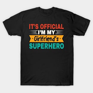 It’s Official I’m My Girlfriend's Superhero T-Shirt